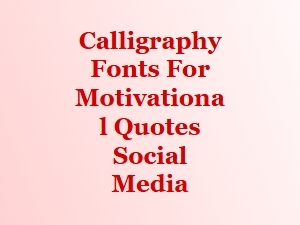 Best Calligraphy Fonts for Motivational Quotes